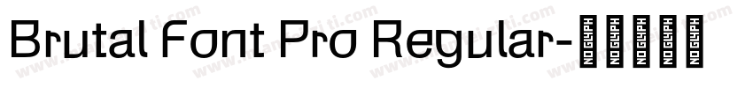 Brutal Font Pro Regular字体转换